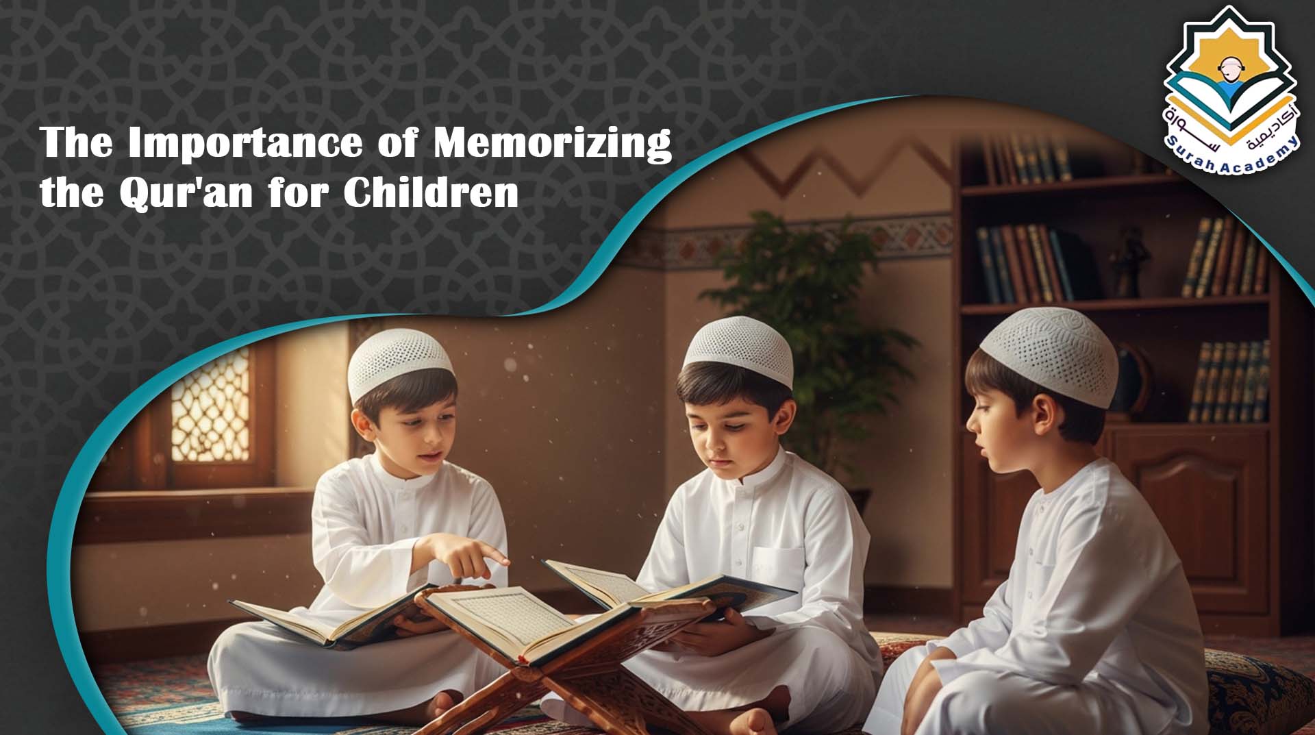 The Best Ways to Memorize the Qur'an for Children