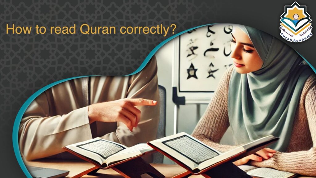 How to read Quran correctly?